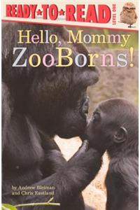 Hello, Mommy: ZooBorns