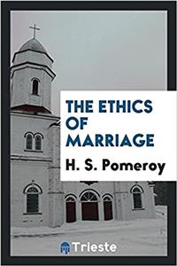 THE ETHICS OF MARRIAGE