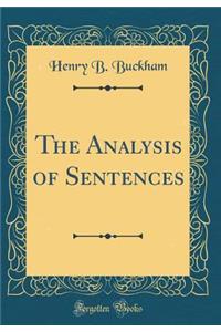 The Analysis of Sentences (Classic Reprint)