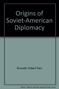Origins of Soviet American Diplomacy