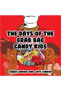 The Days of the Grab Bag Candy Kids