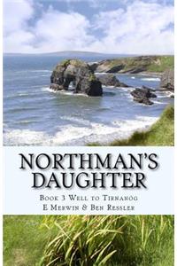 Northman's Daughter: Well Totirnanog