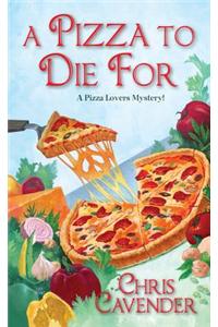 A Pizza To Die For