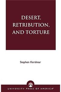 Desert, Retribution, and Torture