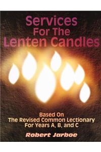 Services for the Lenten Candles