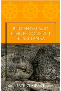 Buddhism and Ethnic Conflict in Sri Lanka