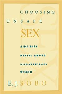 Choosing Unsafe Sex