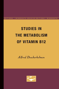 Studies in the Metabolism of Vitamin B12