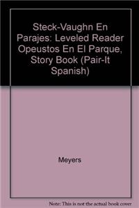 Steck-Vaughn En Parejas Emergent Stage 1: Individual Student Edition Opuestos En El Parque