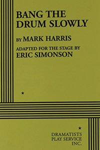 Bang the Drum Slowly