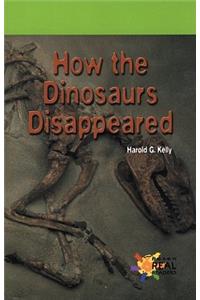 How the Dinosaurs Disappeared