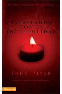 Batallando Con la Incredulidad