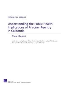 Understanding the Public Health Implications of Prisoner Reentry in California