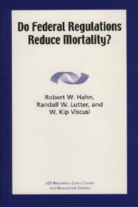 Do Federal Regulations Reduce Mortality?