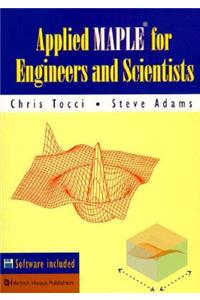 Applied Maple for Engineers and Scientists