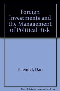 Foreign Investments and the Management of Political Risk