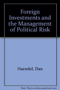 Foreign Investments And The Management Of Political Risk