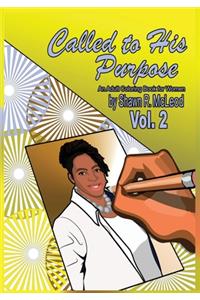 Called to His Purpose: An Adult Coloring Book for Women - Vol. 2