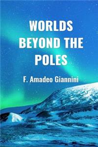 Worlds Beyond the Poles