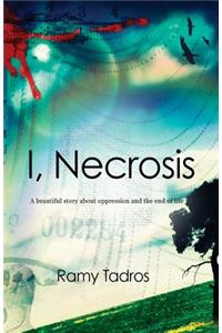I, Necrosis