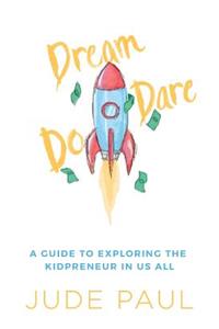 Dream, Dare, Do