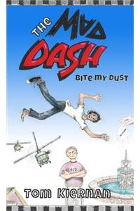 The Mad Dash - Bite My Dust