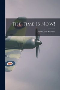 Time is Now!