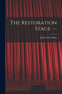 Restoration Stage. --
