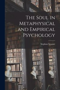 Soul in Metaphysical and Empirical Psychology