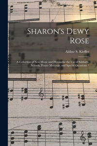Sharon's Dewy Rose