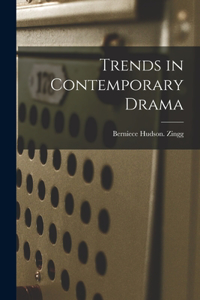 Trends in Contemporary Drama