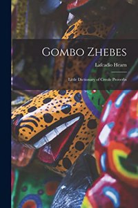 Gombo Zhebes; Little Dictionary of Creole Proverbs