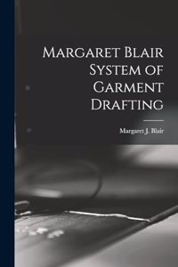 Margaret Blair System of Garment Drafting