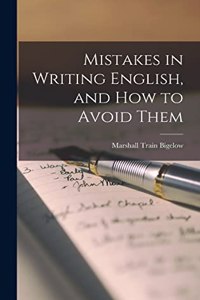 Mistakes in Writing English, and How to Avoid Them