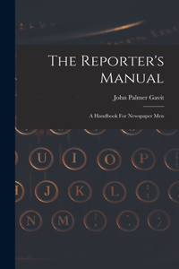 Reporter's Manual