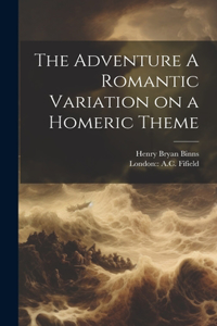 Adventure A Romantic Variation on a Homeric Theme