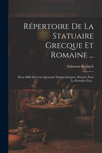 Répertoire De La Statuaire Grecque Et Romaine ...