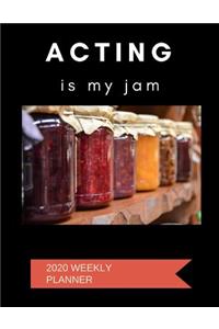 Acting Is My Jam 2020 Weekly Planner