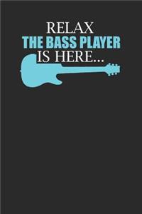 Relax The Bass Player Is Here