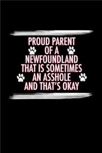 Proud Parent of a Newfoundland That is Sometimes an Asshole And That's Okay