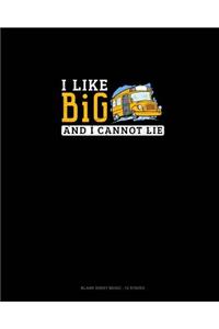 I Like Big And I Cannot Lie