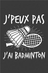 J'peux pas J'ai Badminton
