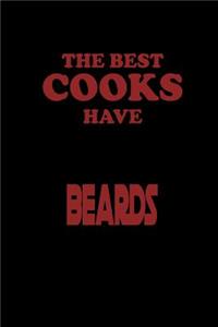 The Best Cooks have Beards
