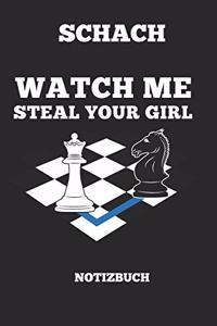 Schach Watch Me Steal Your Girl Notizbuch