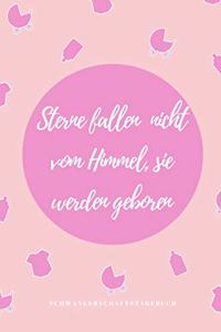 Sterne Fallen Nicht Vom Himmel, Sie Werden Geboren Schwangerschaftstagebuch