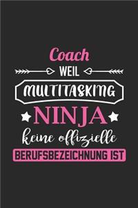 Coach Weil Multitasking Ninja Keine Berufsbezeichnung Ist