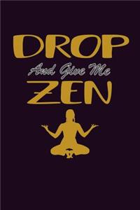 Drop And Give Me Zen