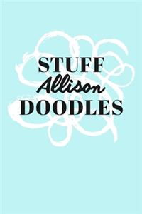 Stuff Allison Doodles
