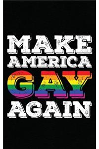 Make America Gay Again