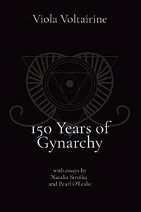 150 Years of Gynarchy